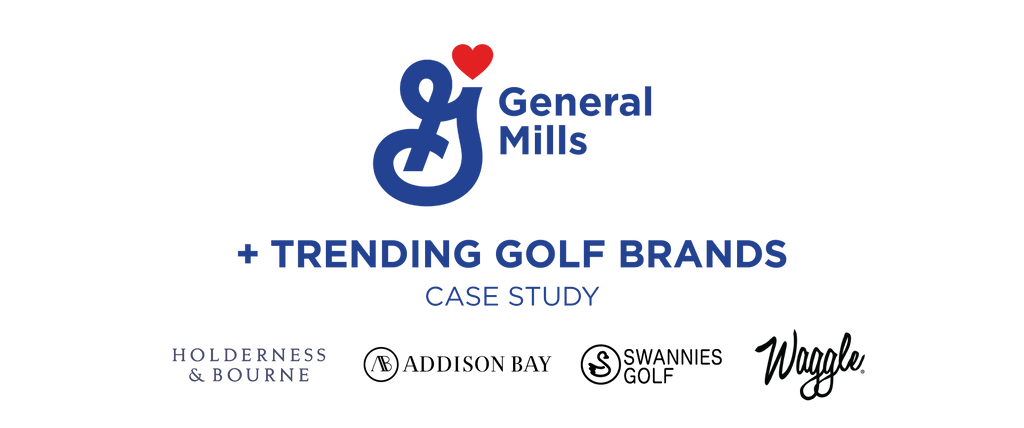 Case Study: General Mills + Trending Golf Brands