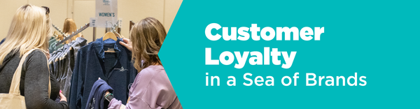 Customer Loyalty in a Sea of Brands